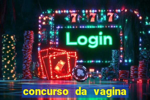 concurso da vagina mais bonita do brasil